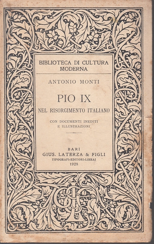 LS- PIO XI NEL RISORGIMENTO ITALIANO - ANTONIO MONTI- LATERZA--- 1928- B- ZTS150