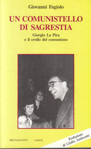 LS- UN COMUNISTELLO DI SAGRESTIA LA PIRA - FAGIOLO - LOGOS--- 1990- B- ZTS150