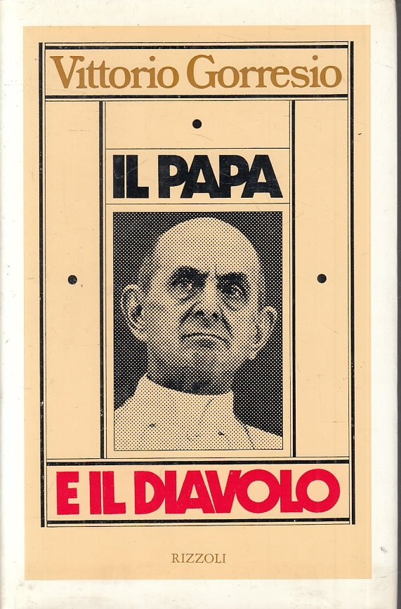 LN2- IL PAPA E IL DIAVOLO - VITTORIO GORRESIO- RIZZOLI --- 1973 - CS - JXS17
