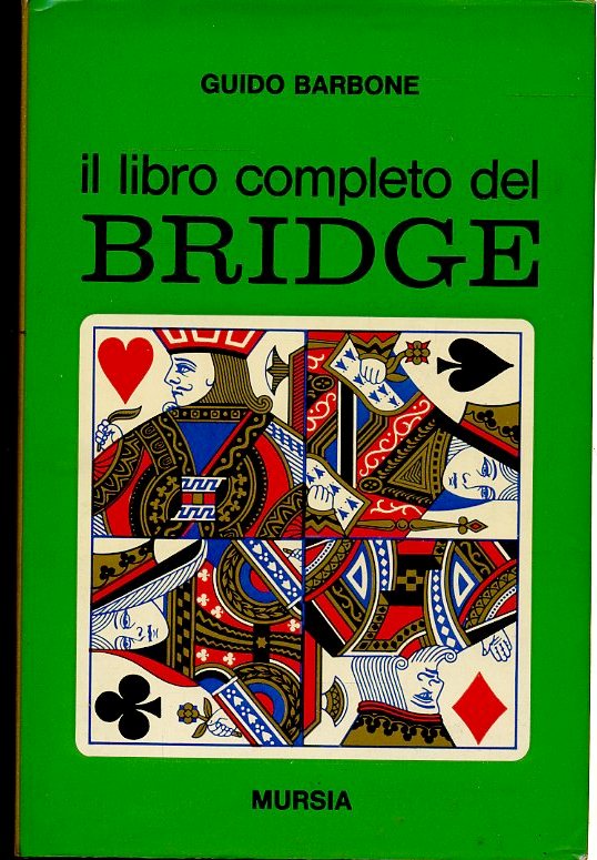 LD- IL LIBRO COMPLETO DEL BRIDGE - GUIDO BARBONE - MURSIA ---- CS - ZFS672
