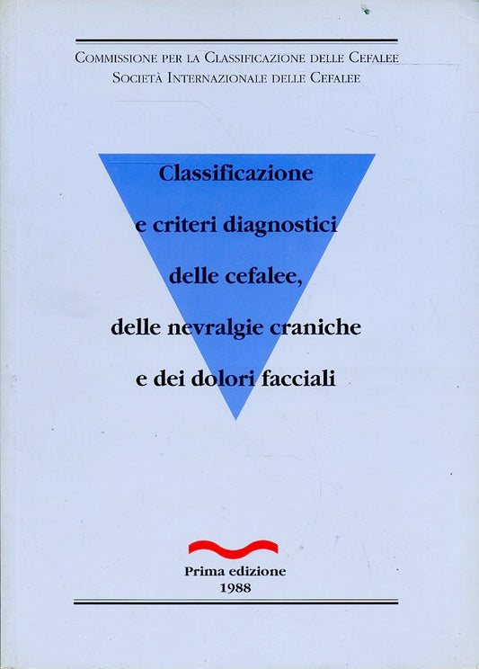 LQ- CLASSIFICAZIONE E CRITERI DIAGNOSTICI CEFALEE NEVRALGIE CRANICHE - 1991- YFS
