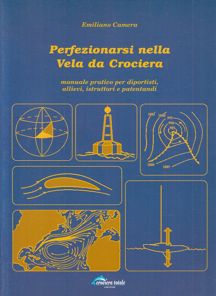 LZ- PERFEZIONARSI NELLA VELA DA CROCIERA - EMILIANO CAMERA ---- 1999 - B- ZFS181