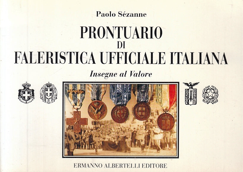 LM- PRONTUARIO DI FALERISTICA UFFICIALE ITALIANA-- ALBERTELLI--- 1993- B- ZFS181