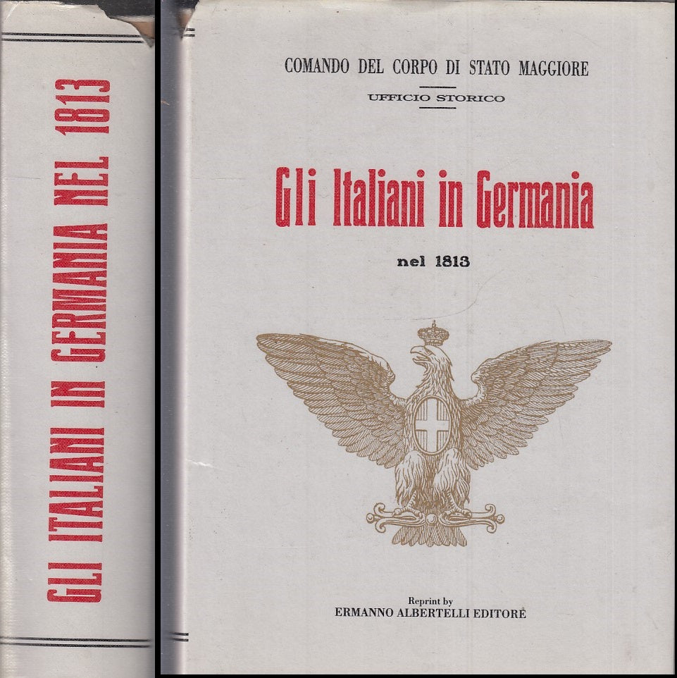 LM- GLI ITALIANI IN GERMANIA NEL 1813 -- ERMANNO ALBERTELLI --- 1993 - CS - MLT1