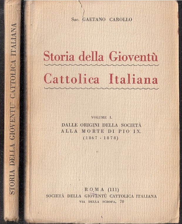 LD- STORIA DELLA GIOVENTU' CATTOLICA ITALIANA - SAC. CAROLLO---- 1929- B- ZTS172