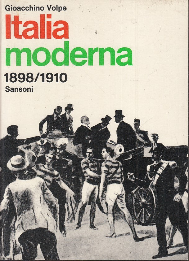 LS- ITALIA MODERNA 1898/1910 VOLUME II - VOLPE - SANSONI --- 1973 - B - ZTS148