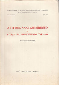 LS- ATTI XXXII CONGRESSO STORIA RISORGIMENTO -- ROMA --- 1954 - B - YTS722