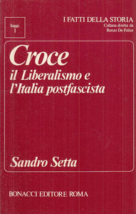 LS- CROCE LIBERALISMO E ITALIA POSTFASCISTA- SETTA- BONACCI--- 1979 - B - YTS634