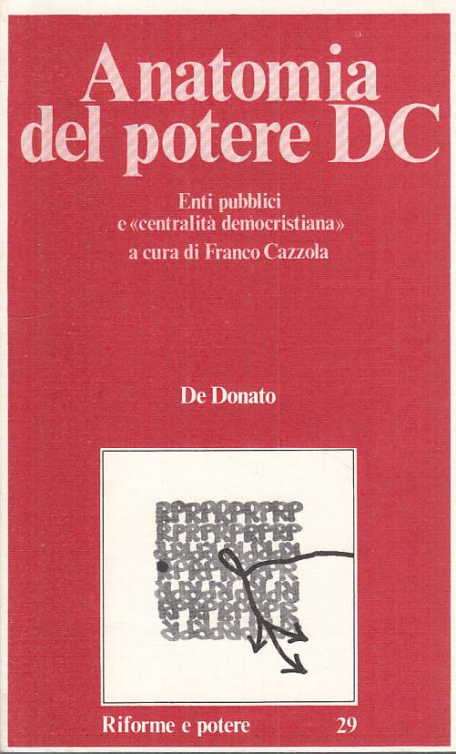 LS- ANATOMIA DEL POTERE DC - CAZZOLA - DE DONATO --- 1979 - B - YTS663