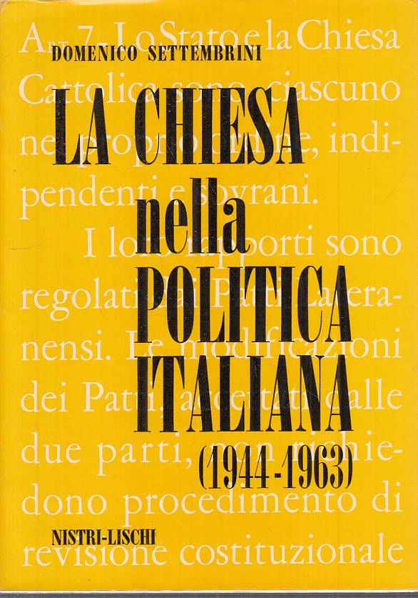 LS- CHIESA NELLA POLITICA ITALIANA 1944/63-- NISTRI LISCHI--- 1964 - BS - YTS663