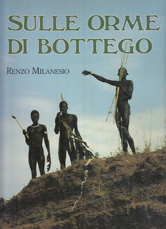 LZ- SULLE ORME DI BOTTEGO - RENZO MILANESIO - GRIBAUDO --- 1988 - CS - YFS737