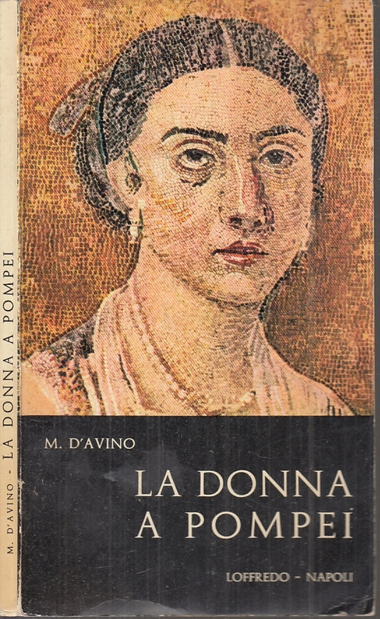 LS- LA DONNA A POMPEI - D'AVINO - LOFFREDO --- 1964- B- XFS21