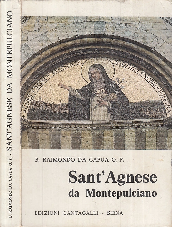 LD- SANT'AGNESE DA MONTEPULCIANO - DA CAPUA - CANTAGALLI --- 1983 - B - XFS20