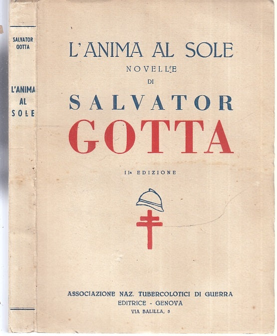 LN- L'ANIMA AL SOLE NOVELLE - SALVATOR GOTTA - TUBERCOLOTICI --- 1948 - B- XFS66