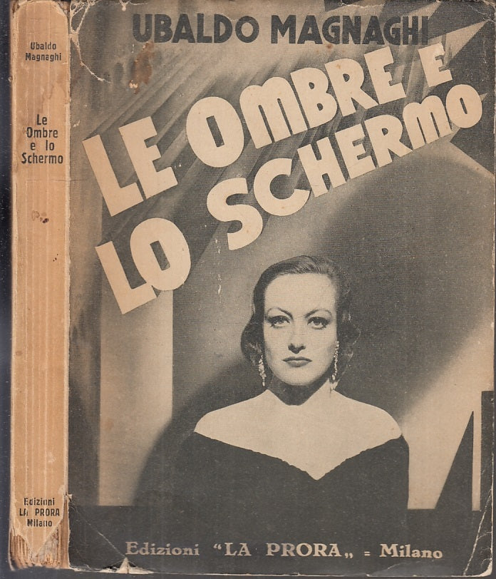 LN- LE OMBRE E LO SCHERMO - UBALDO MAGNAGHI - LA PRORA --- 1933 - B - XFS138