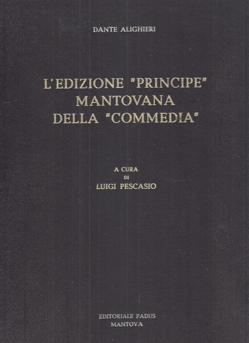 LZ- EDIZIONE "PRINCIPE" MANTOVANA "COMMEDIA" - ALIGHIERI ---- 1972 - C - ZFS567
