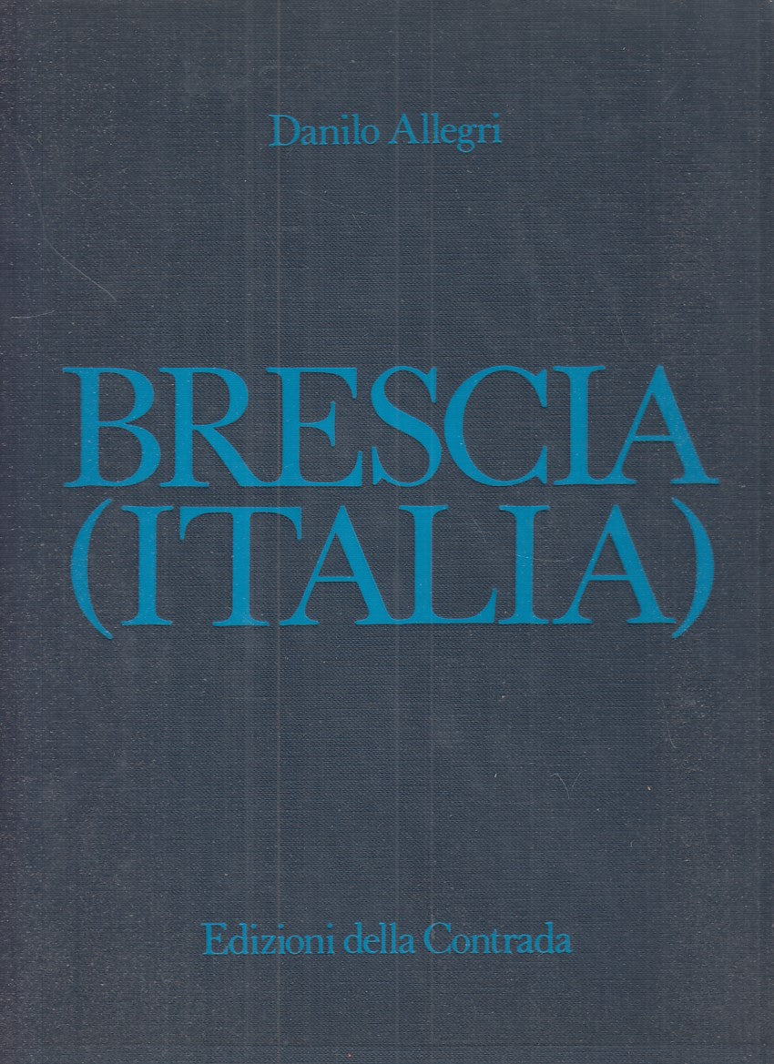LZ- BRESCIA (ITALIA) - DANILO ALLEGRI - EDIZIONI CONTRADA --- 1982 - CS - YFS867