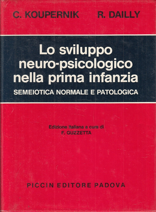 LQ- LO SVILUPPO NEURO-PSICOLOGICO PRIMA INFANZIA - KOUPERNIK - 1981- CS- ZFS476