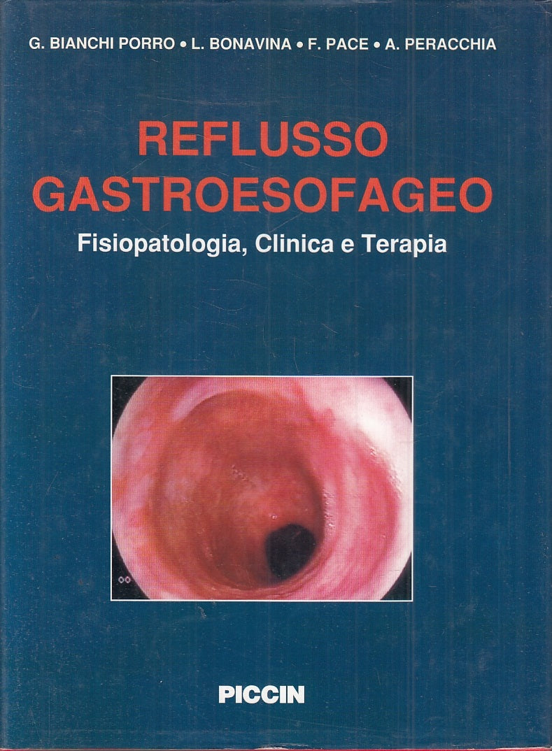 LQ- REFLUSSO GASTROESOFAGEO - BIANCHI PORRO PACE - PICCIN --- 1997 - CS - ZFS683