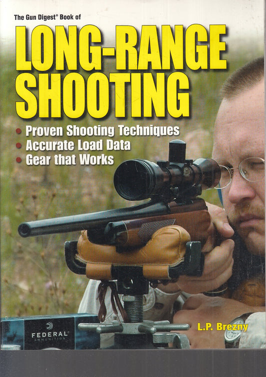 LM- LONG RANGE SHOOTING - BREZNY - GUN DIGEST BOOK --- 2007- B- YFS911