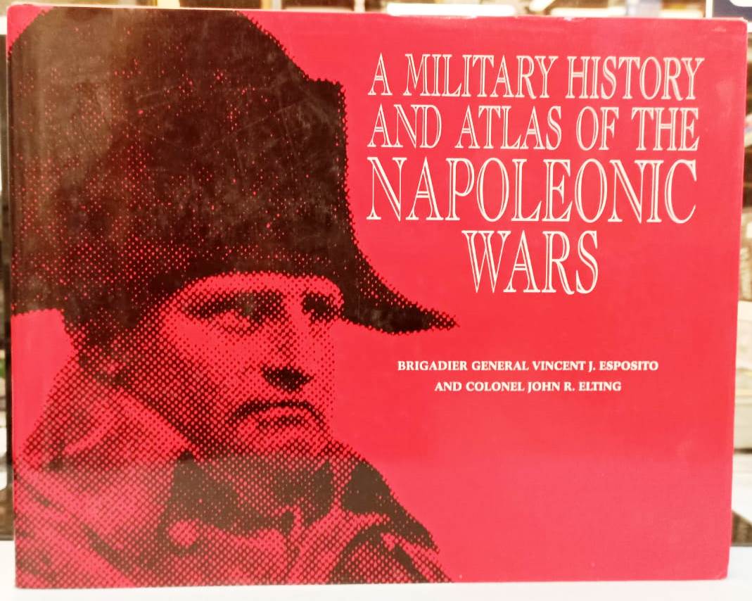 LM- A MILITARY HISTORY AND ATLAS OF THE NAPOLEONIC WARS - 1999 - CS - YFS850