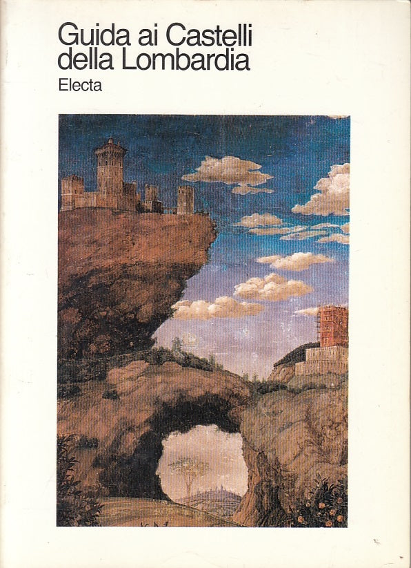 LV- GUIDA AI CASTELLI DELLA LOMBARDIA -- ELECTA --- 1982 - B- ZFS228