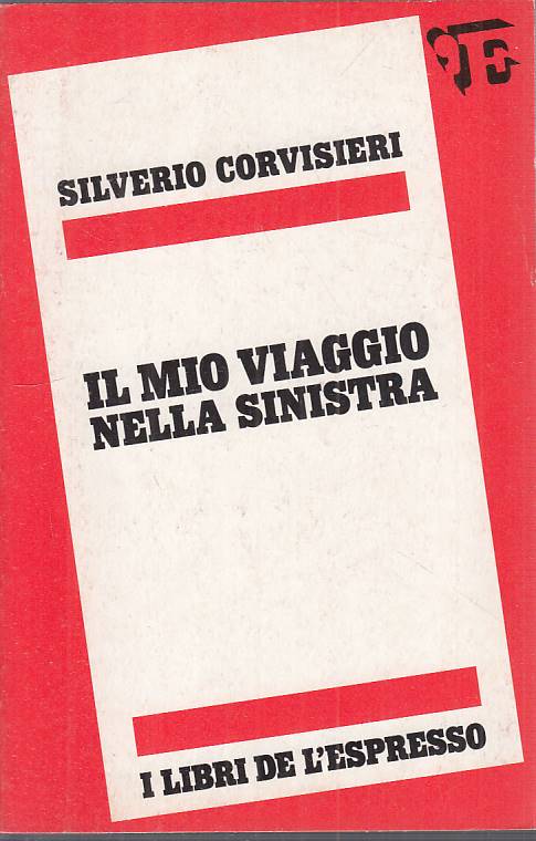 LS- IL MIO VIAGGIO NELLA SINISTRA - CORVISIERI - L'ESPRESSO--- 1979 - B - YTS603