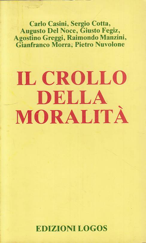 LS- IL CROLLO DELLA MORALITA' -- LOGOS - PERISCOPIO - 1a ED. - 1983 - B - YTS603