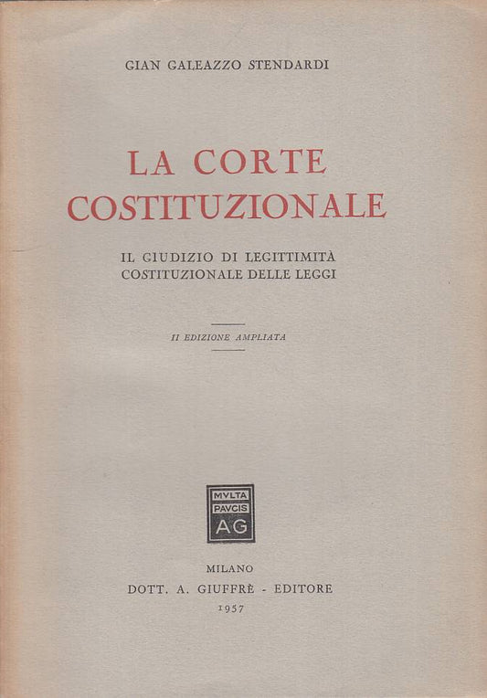 LS- LA CORTE COSTITUZIONALE - STENDARDI - GIUFFRE' ---- B - YTS422