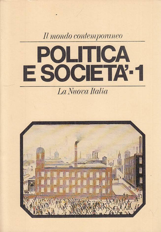 LS- POLITICA E SOCIETA' 1 - FARNETI - LA NUOVA ITALIA --- 1979 - B - YTS413