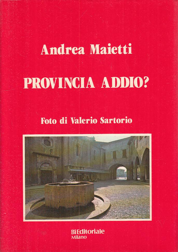 LS- PROVINCIA ADDIO? - MAIETTI SARTORIO - BI EDITORIALE ---- CS - YTS418