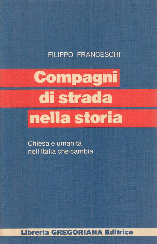 LS- COMPAGNI DI STRADA NELLA STORIA- FRANCESCHI- GREGORIANA--- 1984 - B - YTS411