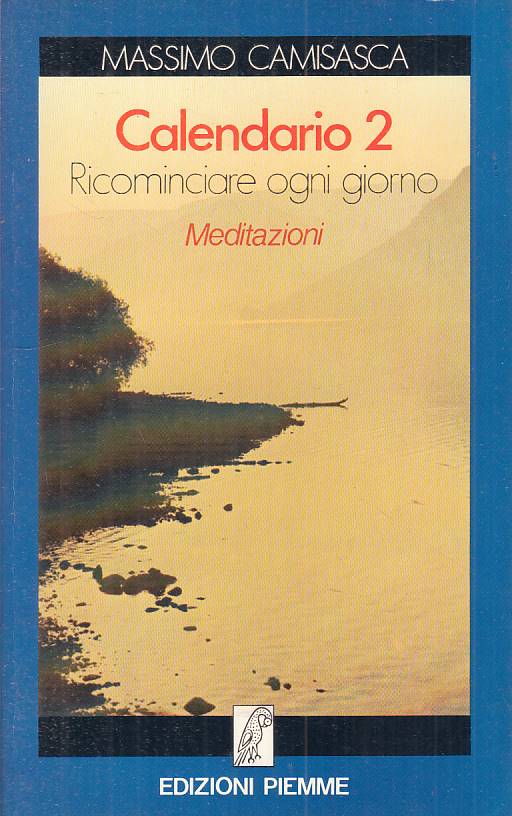 LS- CALENDARIO 2 RICOMINCIARE OGNI GIORNO MEDITAZIONI-- PIEMME--- 1984- B - YTS2