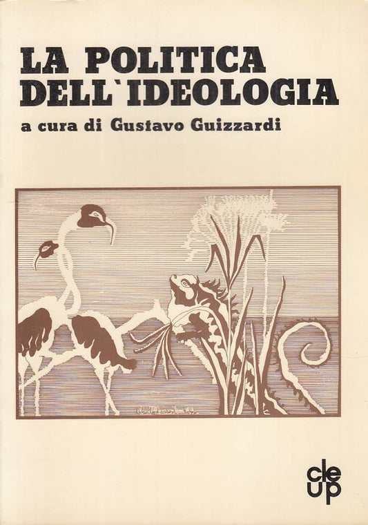 LS- LA POLITICA DELL'IDEOLOGIA - GUIZZARDI - CLEUP --- 1978 - B - YTS39