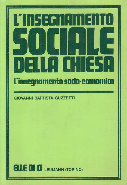 LS- L'INSEGNAMENTO SOCIALE DELLA CHIESA - GUZZETTI - LDC --- 1991 - B - YTS39