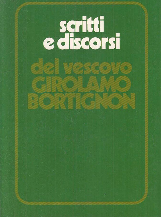 LS- SCRITTI E DISCORSI DEL VESCOVO GIROLAMO BORTIGNON-- PADOVA--- 1979- B- YTS26