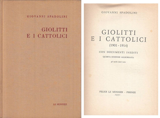 LS- GIOLITTI E I CATTOLICI (1901-1914) - SPADOLINI - MONNIER ---- C - YTS27