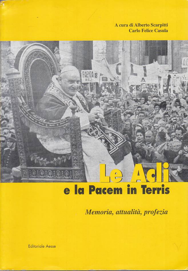 LS- LE ACLI E LA PACEM IN TERRIS - SCARPITTI CASULA - AESSE ---- B - YTS724