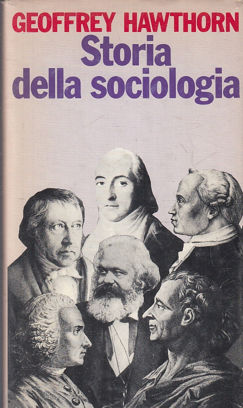 LS- STORIA DELLA SOCIOLOGIA- GEOFFREY HAWTHORN- CLUB EDITORI--- 1980- CS- ZFS133