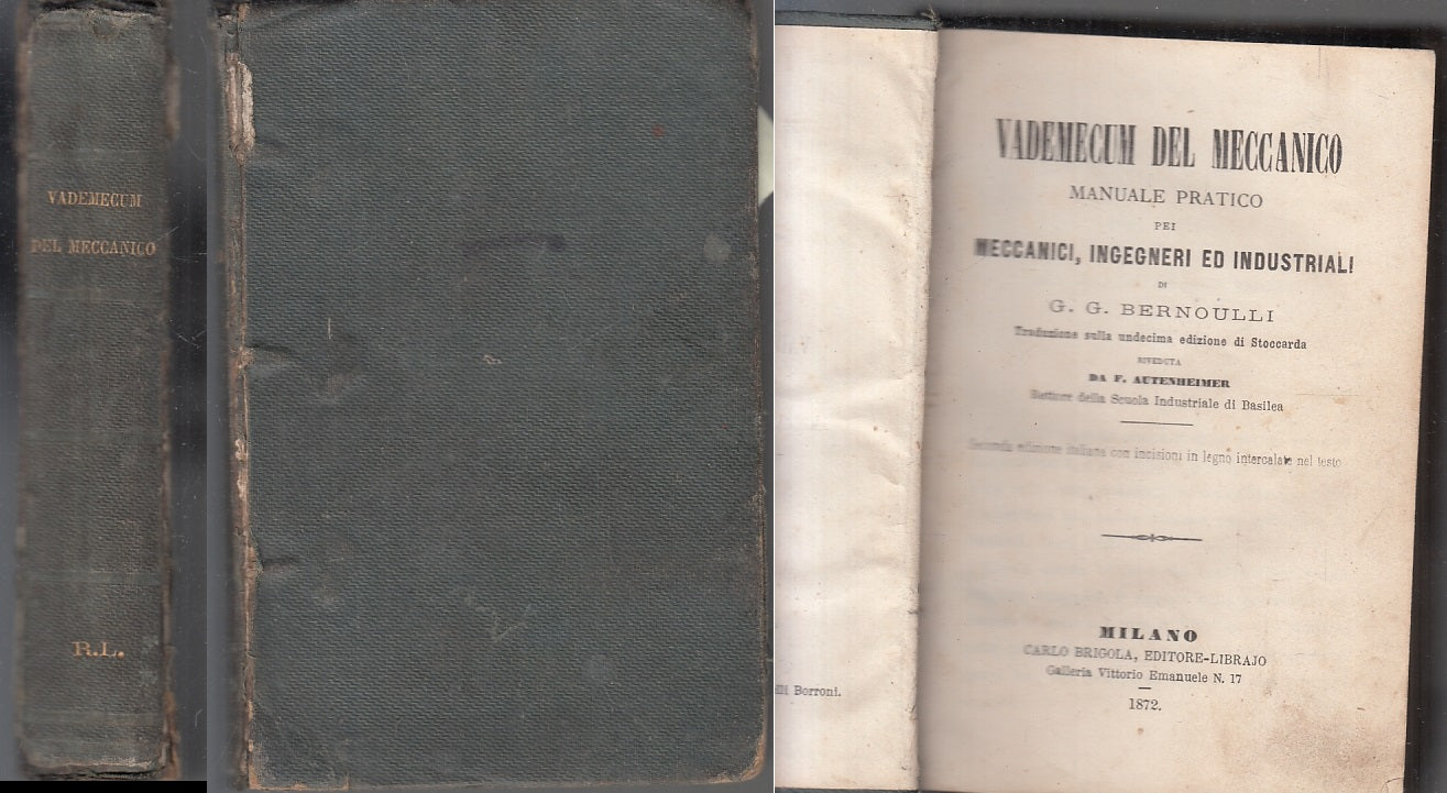 LZ- VADEMECUM DEL MECCANICO MANUALE PRATICO - BERNOULLI ---- 1872 - C - ZFS133