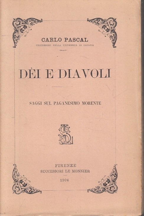 LN- DEI E DIAVOLI PAGAMENTO MORENTE - PASCAL - LE MONNIER --- 1904- B- XFS129