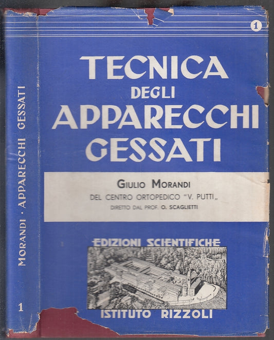 LZ- TECNICA DEGLI APPARECCHI GESSATI- GIULIO MORANDI- RIZZOLI--- 1948- CS-ZFS249