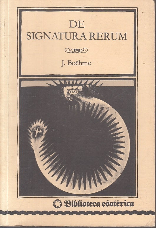 LZ- THE SIGNATURE RERUM SPAGNOLO - BOEHME - BIBLIOTECA ESOTERICA--- 1984- B- YFS