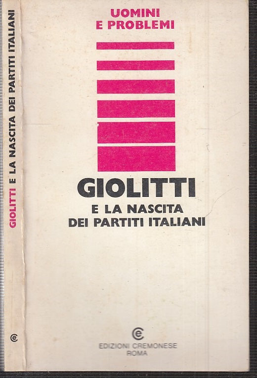 LS- GIOLITTI E LA NASCITA DEI PARTITI ITALIANI -- CREMONESE --- 1974 - B- ZDS185