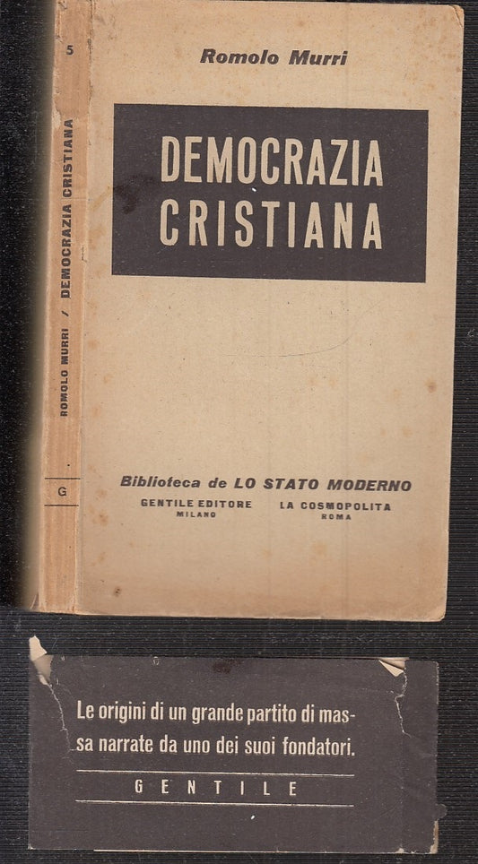 LS- DEMOCRAZIA CRISTIANA- ROMOLO MURRI- GENTILE- STATO MODERNO-- 1945- B- XFS109