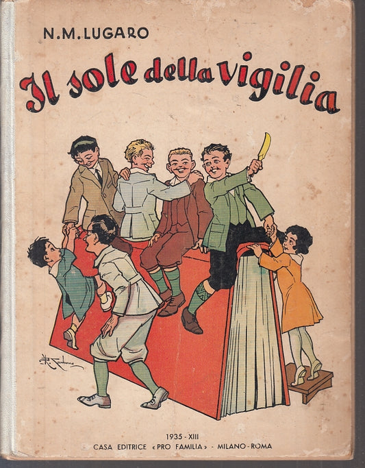 LB- IL SOLE DELLA VIGILIA RICO CARBONE - LUGARO - PRO FAMILIA--- 1935- C- RGZ