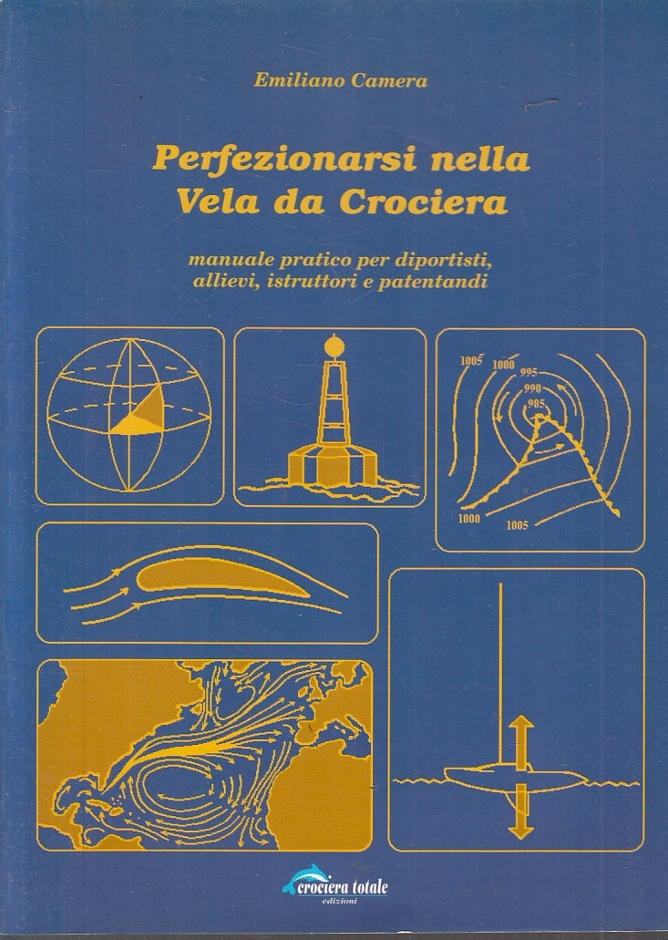 LZ- PERFEZIONARSI NELLA VELA DA CROCIERA - EMILIANO CAMERA ---- 1999- B- ZFS638