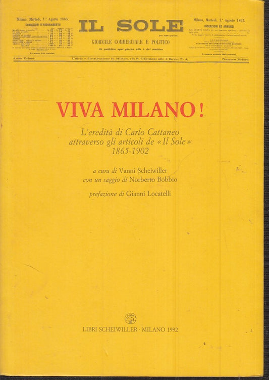 LS- VIVA MILANO! CARLO CATTANEO IL SOLE -- LIBRI SCHEIWILLER --- 1992- B- XFS114