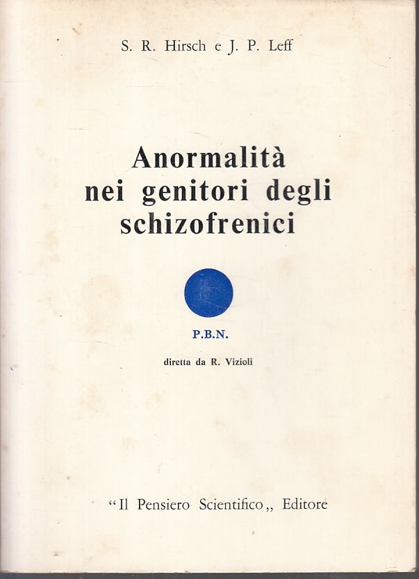 LS- ANORMALITA' NEI GENITORI DEGLI SCHIZOFRENICI- HIRSCH LEFF---- 1976- B- ZFS53