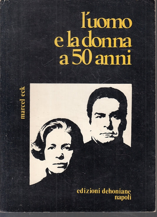 LS- L'UOMO E LA DONNA A 50 ANNI - MARCEL ECK - DEHONIANE --- 1972 - B- ZFS53